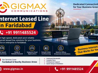 Internet Leased Line in Faridabad | +91 9911485524 – Gigmax
