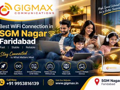 Best WiFi Connection in SGM Nagar Faridabad | Gigmax